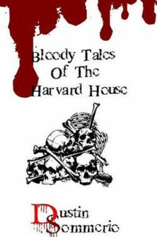 Cover of Bloody Tales of the Harvard House