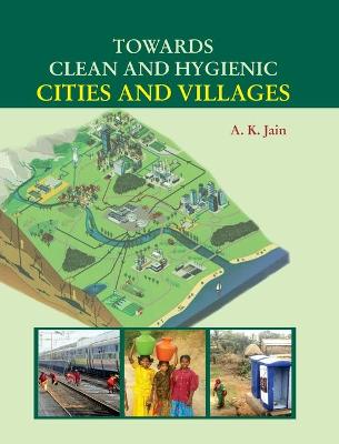 Book cover for Towards Clean and Hygienic Cities and Villages