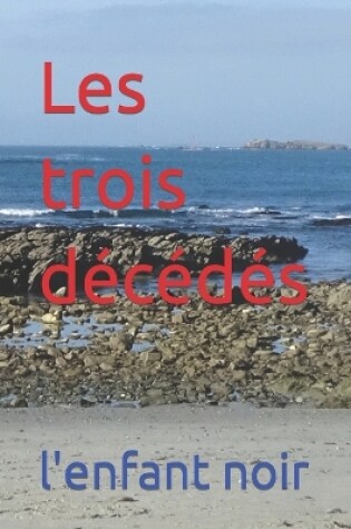 Cover of Les trois décédés