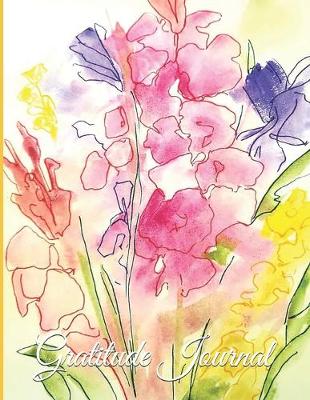 Book cover for Gratitude Journal - Watercolor Painting Pink and Yellow Gladiolus