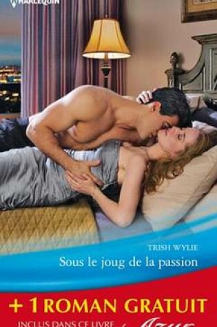 Cover of Sous Le Joug de la Passion - Au Piege de la Vengeance