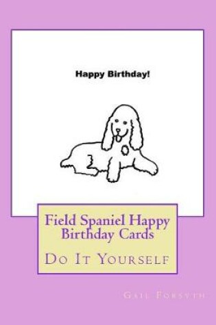 Cover of Field Spaniel Happy Birthday Cards