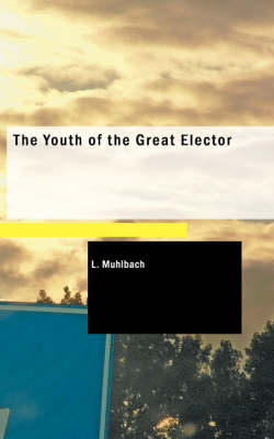 Book cover for The Youth of the Great Elector