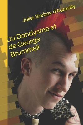 Book cover for Du Dandysme Et de George Brummell
