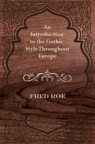Cover of An Introduction to the Gothic Style Throughout Europe
