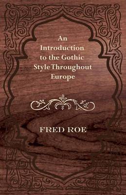 Book cover for An Introduction to the Gothic Style Throughout Europe