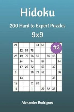 Cover of Hidoku Puzzles - 200 Hard to Expert 9x9 vol. 3