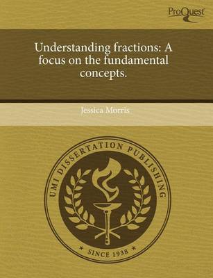 Book cover for Understanding Fractions: A Focus on the Fundamental Concepts