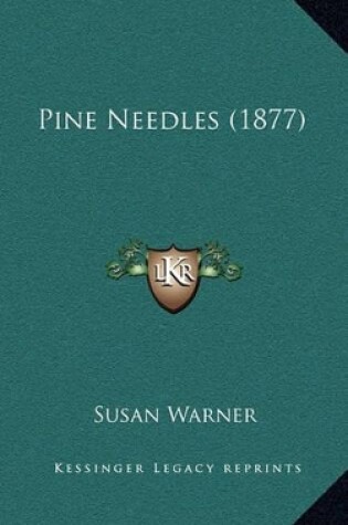 Cover of Pine Needles (1877)