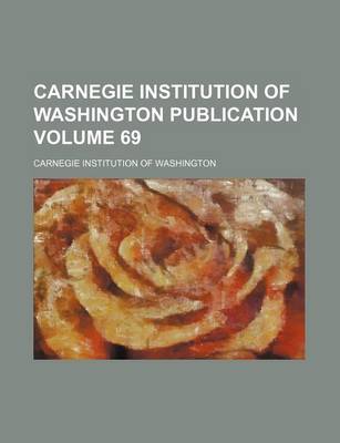 Book cover for Carnegie Institution of Washington Publication Volume 69