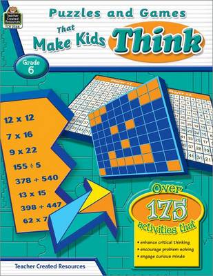 Book cover for Puzzles and Games That Make Kids Think Grd 6