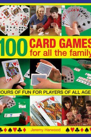 Cover of 100 Card Games for All the Family