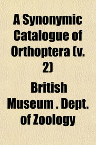 Cover of A Synonymic Catalogue of Orthoptera (V. 2)