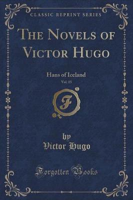 Book cover for The Novels of Victor Hugo, Vol. 15