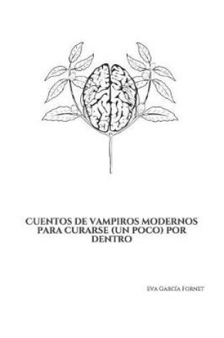 Cover of Cuentos de Vampiros Modernos Para Curarse (Un Poco) Por Dentro