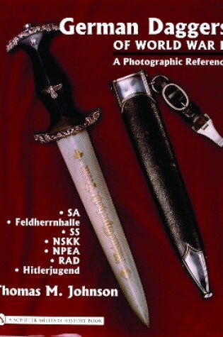 Cover of German Daggers of  World War II - A Photographic Reference: Vol 2 - SA, Feldherrnhalle, SS, NSKK, NPEA, RAD, Hitlerjugend