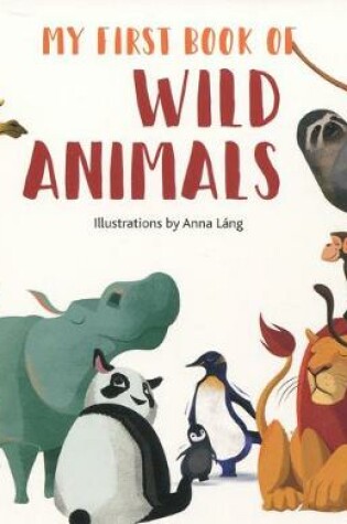 Cover of My First Book of Wild Animals