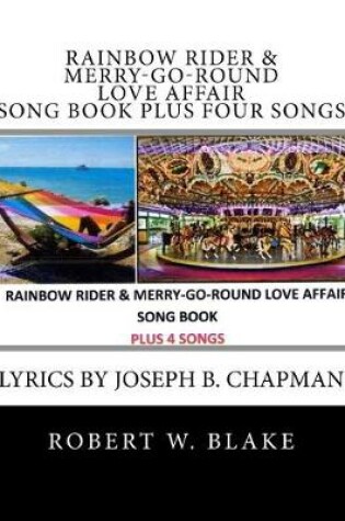 Cover of Rainbow Rider & Merry-Go-Round Love Affair Song Book Plus Four Songs