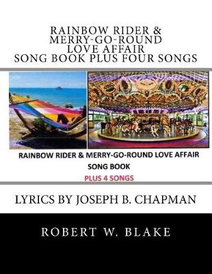 Book cover for Rainbow Rider & Merry-Go-Round Love Affair Song Book Plus Four Songs