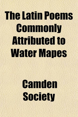 Book cover for The Latin Poems Commonly Attributed to Water Mapes