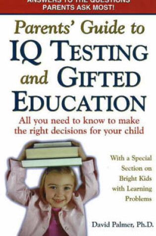 Cover of Parents' Guide to IQ Testing and Gifted Education