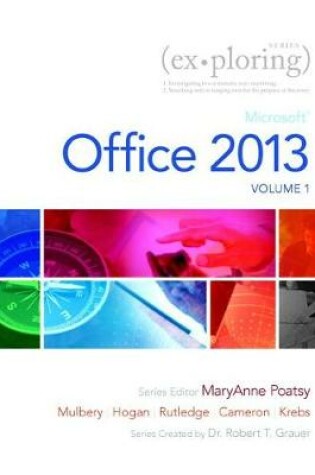 Cover of Exploring Microsoft Office 2013, Volume 1