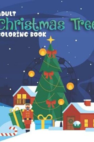 Cover of Adult Christmas Tree Coloring Book