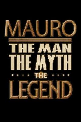 Book cover for Mauro The Man The Myth The Legend