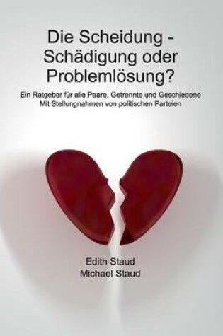 Cover of Die Scheidung - Sch�digung oder Probleml�sung?