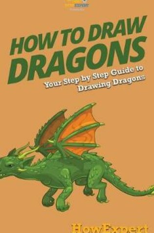 Cover of How To Draw Dragons