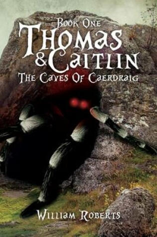 Cover of Thomas and Caitlin: Book One- The Caves of Caerdraig