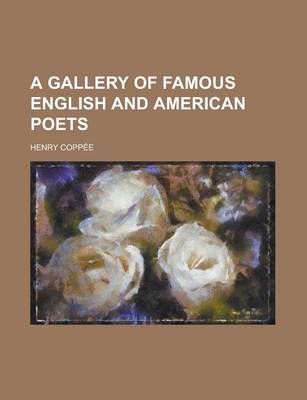 Book cover for A Gallery of Famous English and American Poets