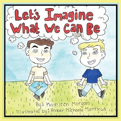 Book cover for Let's Imagine What We Can Be