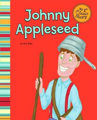Book cover for Johnny Appleseed (My First Classic Story)