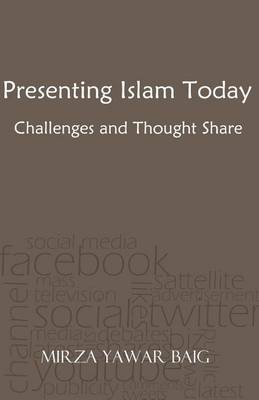 Book cover for Presenting Islam Today - Challenges and Thought Share