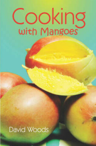 Cover of Cooking with Mangoes