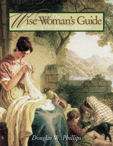 Book cover for The Wise Woman's Guide to Blessing Her Husband's Vision