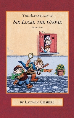 Book cover for The Adventures of Sir Locke the Gnome