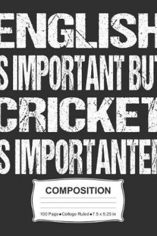 Cover of English Is Important But Cricket Is Importanter Composition