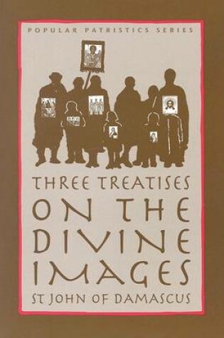 Cover of Three Treatises on the Divine Images