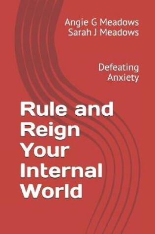 Cover of Rule and Reign Your Internal World