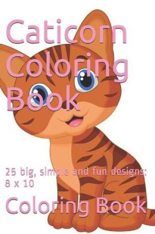 Cover of Caticorn Coloring Book
