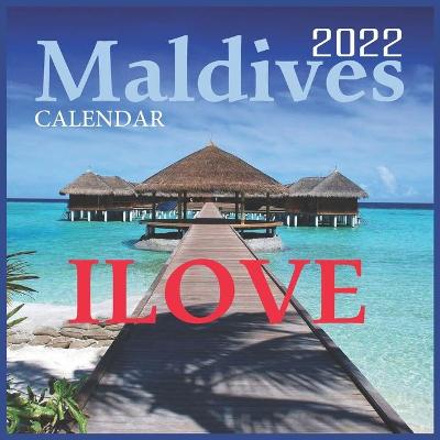 Book cover for Ilove Maldives Calendar 2022