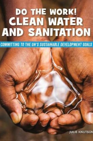 Cover of Do the Work! Clean Water and Sanitation