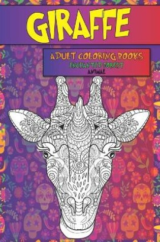 Cover of Adult Coloring Books Enchanted Forest - Animal - Giraffe
