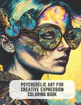 Book cover for Psychedelic Art for Creative Expression Coloring Book