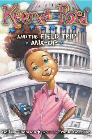 Cover of Keena Ford and the Field Trip Mix-Up