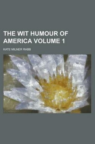 Cover of The Wit Humour of America Volume 1