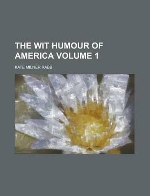 Book cover for The Wit Humour of America Volume 1