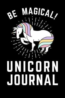 Book cover for Be Magical Unicorn Journal